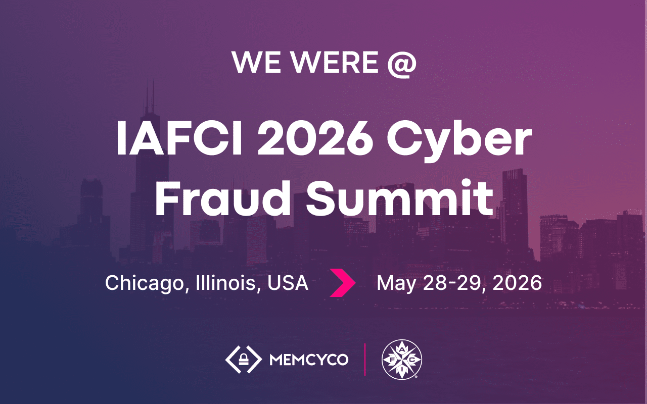 Banner stating: “We were at IAFCI 2026 Cyber Fraud Summit, Chicago, Illinois, USA, May 28-29, 2026,” with company logos and a city skyline background. Plus, don’t miss Memcyco at Global Anti-Scam Summit America 2026.